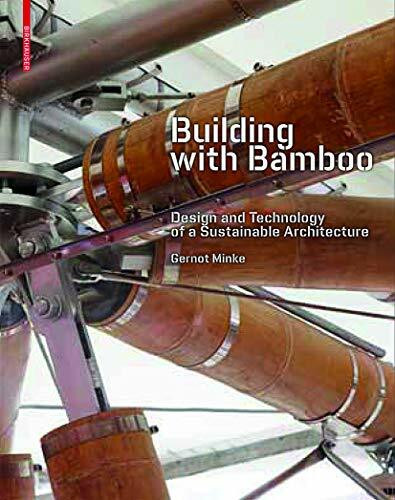 Building with Bamboo: Design and Technology of a Sustainable Architecture