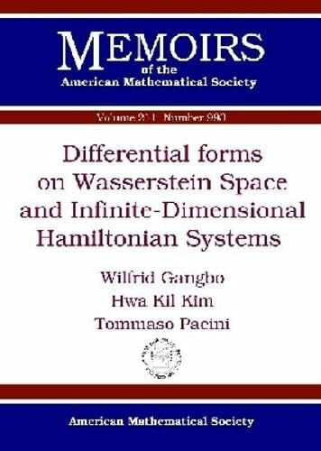 Differential Forms on Wasserstein Space and Infinite-Dimensional Hamiltonian Systems (Memoirs of the American Mathematical Society, Band 211)