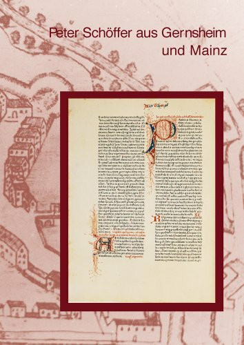 Peter Schöffer aus Gernsheim und Mainz: Übers. u. Vorw. v. Monika Estermann