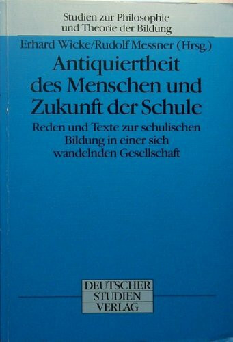 Antiquiertheit des Menschen und Zukunft der Schule