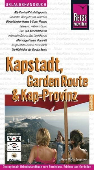 Kapstadt, Garden Route & Kap-Provinz: Das optimale Reisehandbuch zum Entdecken, Erleben und Genießen (Reise Know How)