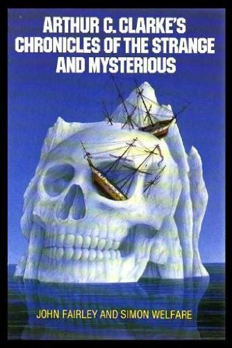 Arthur C.Clarke's Chronicles of the Strange and Mysterious