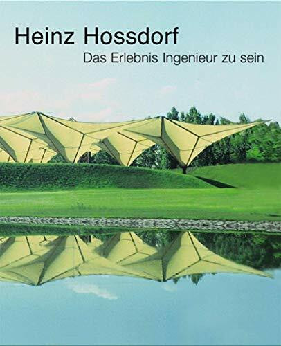 Heinz Hossdorf ― Das Erlebnis Ingenieur zu sein