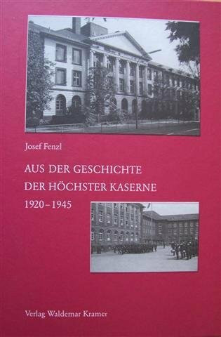 Aus der Geschichte der Höchster Kaserne 1920-1945