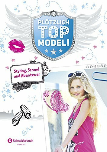 Plötzlich Topmodel, Band 02: Styling, Strand und Abenteuer