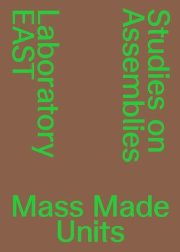 Mass Made Units: Studies on Assemblies