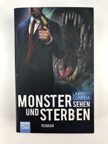 Monster sehen und sterben: Roman (Monster Hunter, Band 4)
