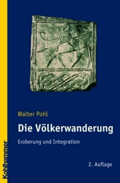 Die Völkerwanderung: Eroberung und Integration
