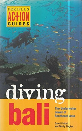 Diving Bali: The Underwater Jewel of Southeast Asia (Periplus Action Guides)