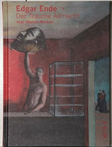 Edgar Ende 1901-1965: Der Träume Allmacht (Studien zur Medizin-, Kunst- und Literaturgeschichte)
