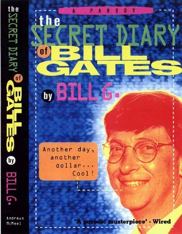 The Secret Diary of Bill Gates: A Parody