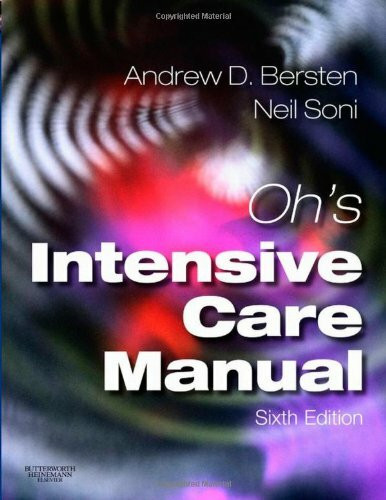 Oh's Intensive Care Manual: Expert Consult: Online and Print