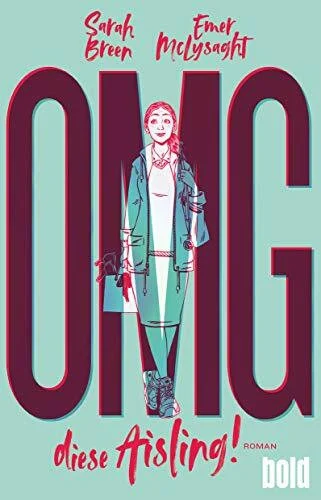 dtv Verlagsgesellschaft mbH & Co. Kg Omg, Diese Aisling!, Roman (Omg, Diese Aisling-Reihe, Band 1)