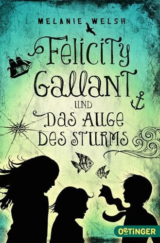 Felicity Gallant 1. Felicity Gallant und das Auge des Sturms
