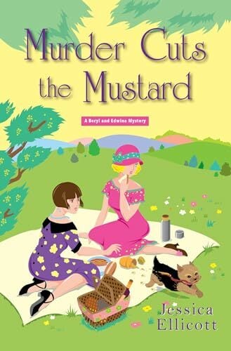 Murder Cuts the Mustard (A Beryl and Edwina Mystery, Band 3) Murder Cuts the Mustard (A Beryl and Edwina Mystery, Band 3)