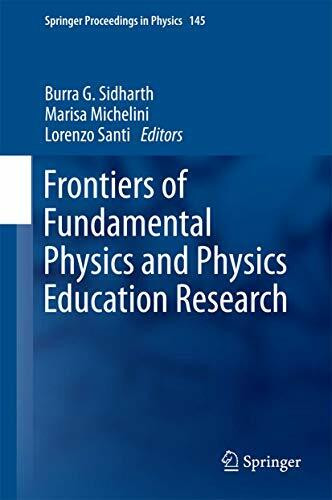 Frontiers of Fundamental Physics and Physics Education Research (Springer Proceedings in Physics, 145, Band 145)