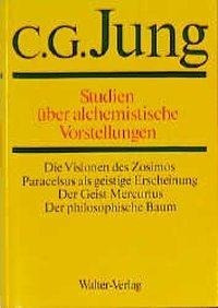 Gesammelte Werke 13. Studien über alchemistische Vorstellungen