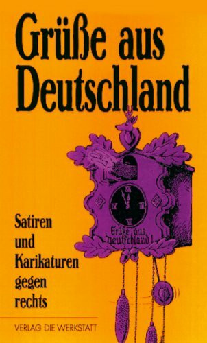 Grüsse aus Deutschland. Satiren und Karikaturen gegen rechts