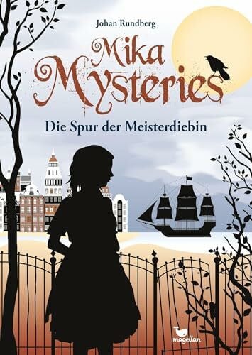 Mika Mysteries - Die Spur der Meisterdiebin: Band 2 der historischen Kinderkrimireihe ab 10 Jahren aus Schweden