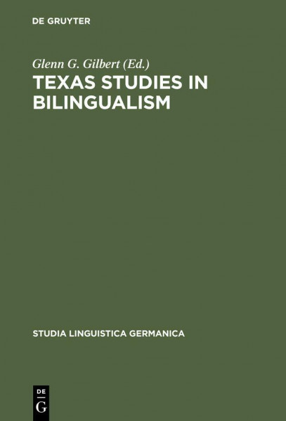 Texas Studies in Bilingualism: Spanish, French, German, Czech, Polish, Sorbian and Norwegian in the Southwest. With a Concluding Chapter on ... (Studia Linguistica Germanica, 3, Band 3)