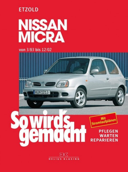 So wird's gemacht. Nissan Micra von 3/83 bis 12/02