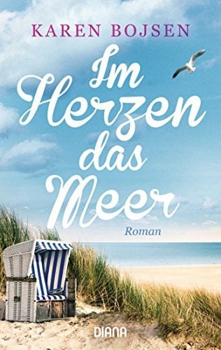Im Herzen das Meer: Roman