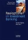 Realoptionen im Investment Banking: Mergers & Acquisitions, Initial Public Offering, Venture Capital