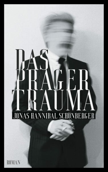 Das Prager Trauma: Roman