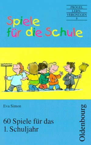 Spiele für die Schule, Sechzig Spiele für das 1. Schuljahr, neue Rechtschreibung