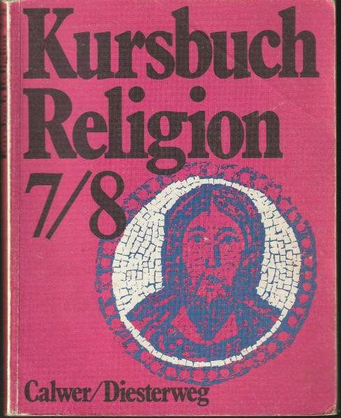 Kursbuch Religion: Arbeitsbuch für den Religionsunterricht / 7./8. Schuljahr