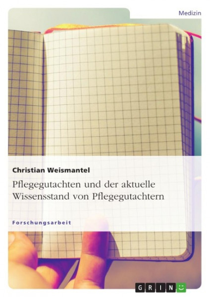 Pflegegutachten und der aktuelle Wissensstand von Pflegegutachtern
