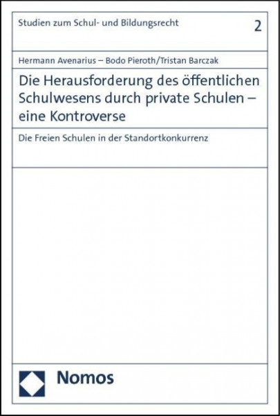 Die Herausforderung des öffentlichen Schulwesens durch private Schulen - eine Kontroverse