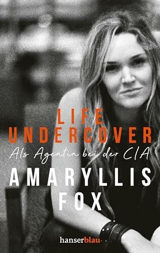 Life Undercover: Als Agentin bei der CIA Life Undercover: Als Agentin bei der CIA