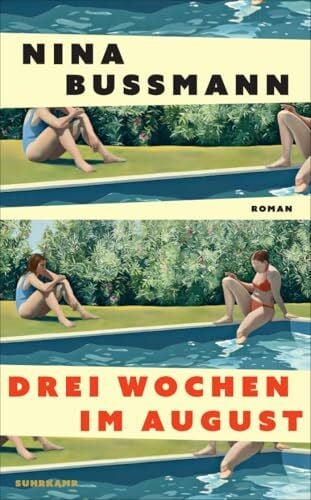 Drei Wochen im August: Roman | Über Macht- und Geschlechterverhältnisse, Lügen und Geheimnisse