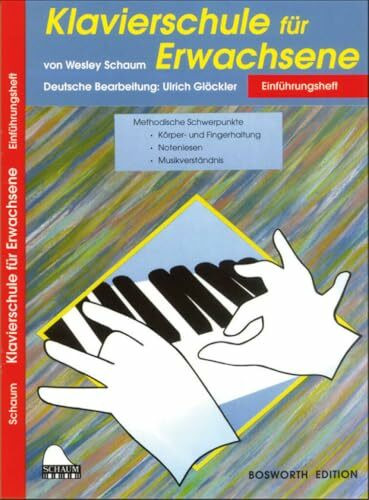Klavierschule für Erwachsene 1 | Klavier-Lernmethode für Erwachsene/Anfänger | Notenbuch und Schritt-für-Schritt-Klavierkurs | Klavier-Übungsbuch für ... Songbook zum Klavier lernen: Einführungsheft
