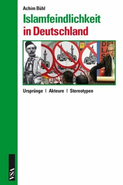 Islamfeindlichkeit in Deutschland: Ursprünge /Akteure /Stereotype