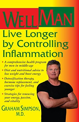 Basic Health Publications, Inc. WellMan, Live Longer By Controlling Inflammation