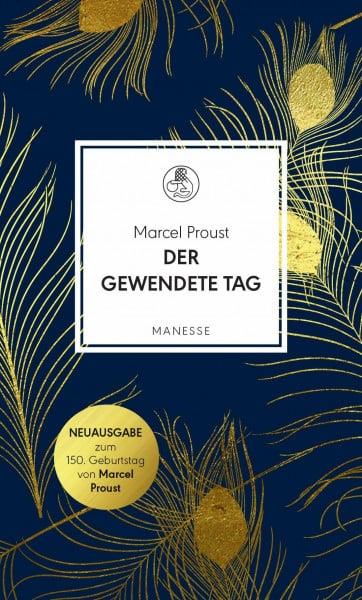 Der gewendete Tag: Übersetzt von Christina Viragh und Hanno Helbling (Manesse Bibliothek, Band 23)