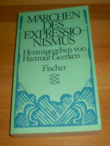Märchen des Expressionismus.