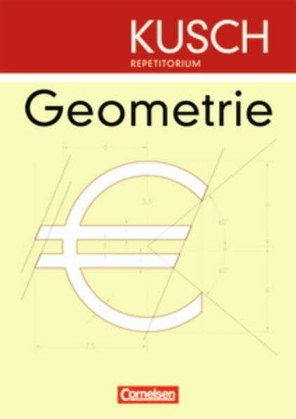Repetitorium - Mathematik / Kusch Repetitorium Geometrie: Schülerbuch