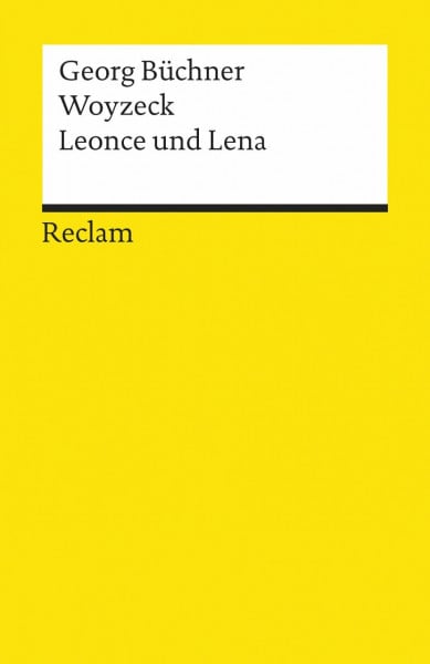 Woyzeck · Leonce und Lena: Textausgabe mit editorischer Notiz – Büchner, Georg – Deutsch-Lektüre, Deutsche Klassiker der Literatur – 18420 (Reclams Universal-Bibliothek)