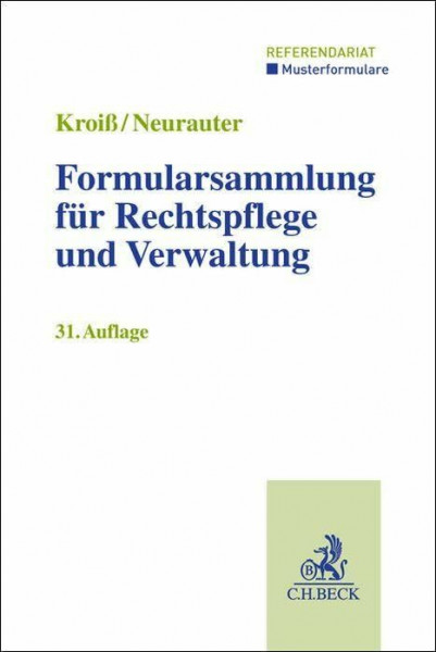 Formularsammlung für Rechtspflege und Verwaltung (Musterformulare: Referendariat)