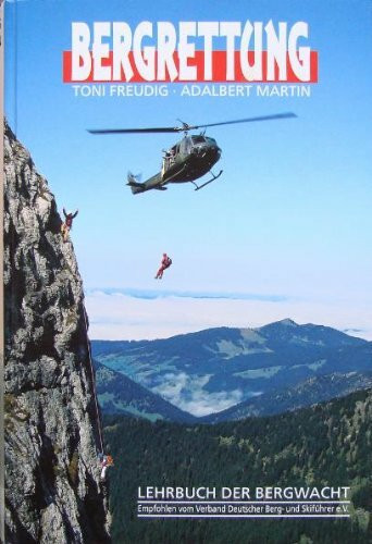 Bergrettung: Lehrbuch der Bergwacht