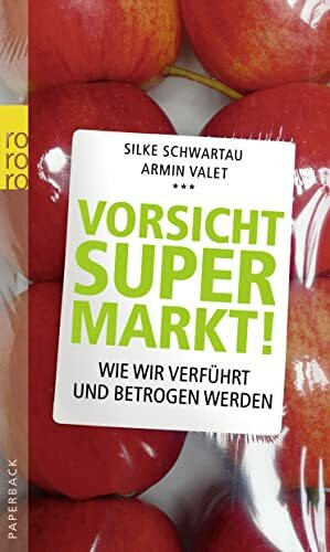 Rowohlt Taschenbuch Vorsicht Supermarkt!, Wie Wir Verführt Und Betrogen Werden