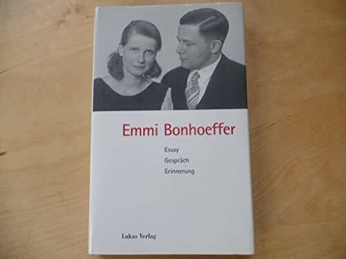Emmi Bonhoeffer: Essay, Gespräch, Erinnerung