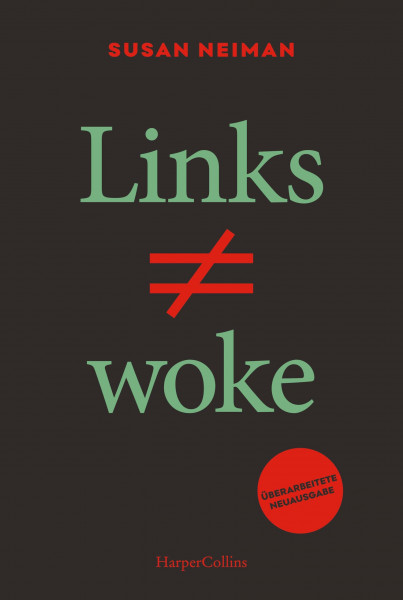 Links ist nicht woke. ÜBERARBEITETE NEUAUSGABE: Der SPIEGEL-Bestseller | Aktualisiert und ergä...