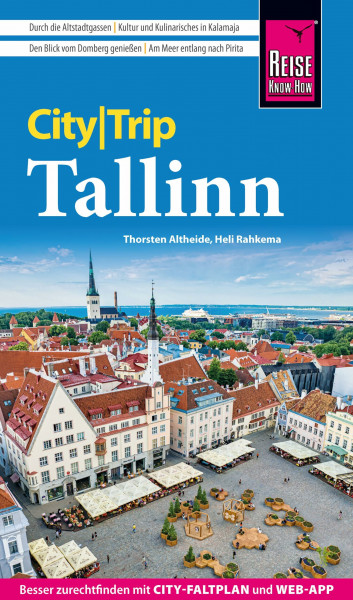 Reise Know-How CityTrip Tallinn: Reiseführer Tallinn mit Stadtplan und kostenloser Web-App