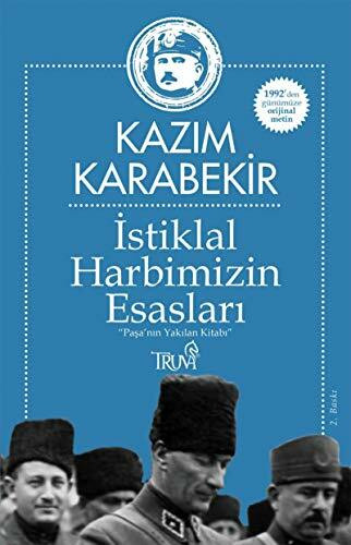 İstiklal Harbimizin Esasları: Paşa'nın Yakılan Kitabı