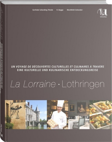 Eine kulinarische Entdeckungsreise Lothringen