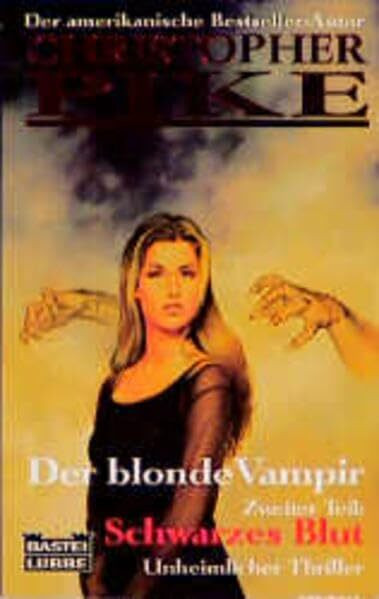 Der blonde Vampir. Zweiter Teil: Schwarzes Blut